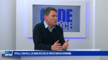 TUTELLE, CURATELLE, LES BONS RÉFLEXES DE PROTECTION DU PATRIMOINE